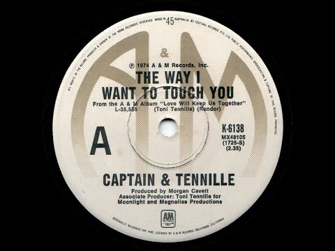 The Way I Want To Touch You - Captain & Tennille