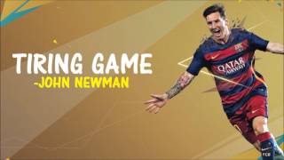 [Fifa 16] Tiring Game - John Newman