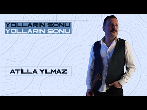 Atilla Yılmaz Yolların Sonu