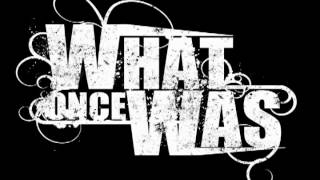 What Once Was - Scars Don't Sweat (Lyrics)