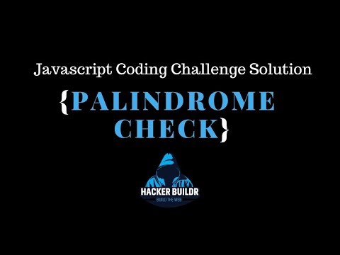 Javascript Coding Challenge Palindrome