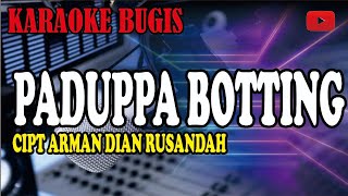 Download lagu Karaoke bugis padduppa botting - cipt arman dian rusandah mp3 Download lagu Karaoke bugis padduppa botting - cipt arman dian rusandah mp3