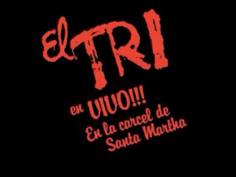 En Vivo En La Cárcel De Santa Martha - El Tri (Disco Completo)