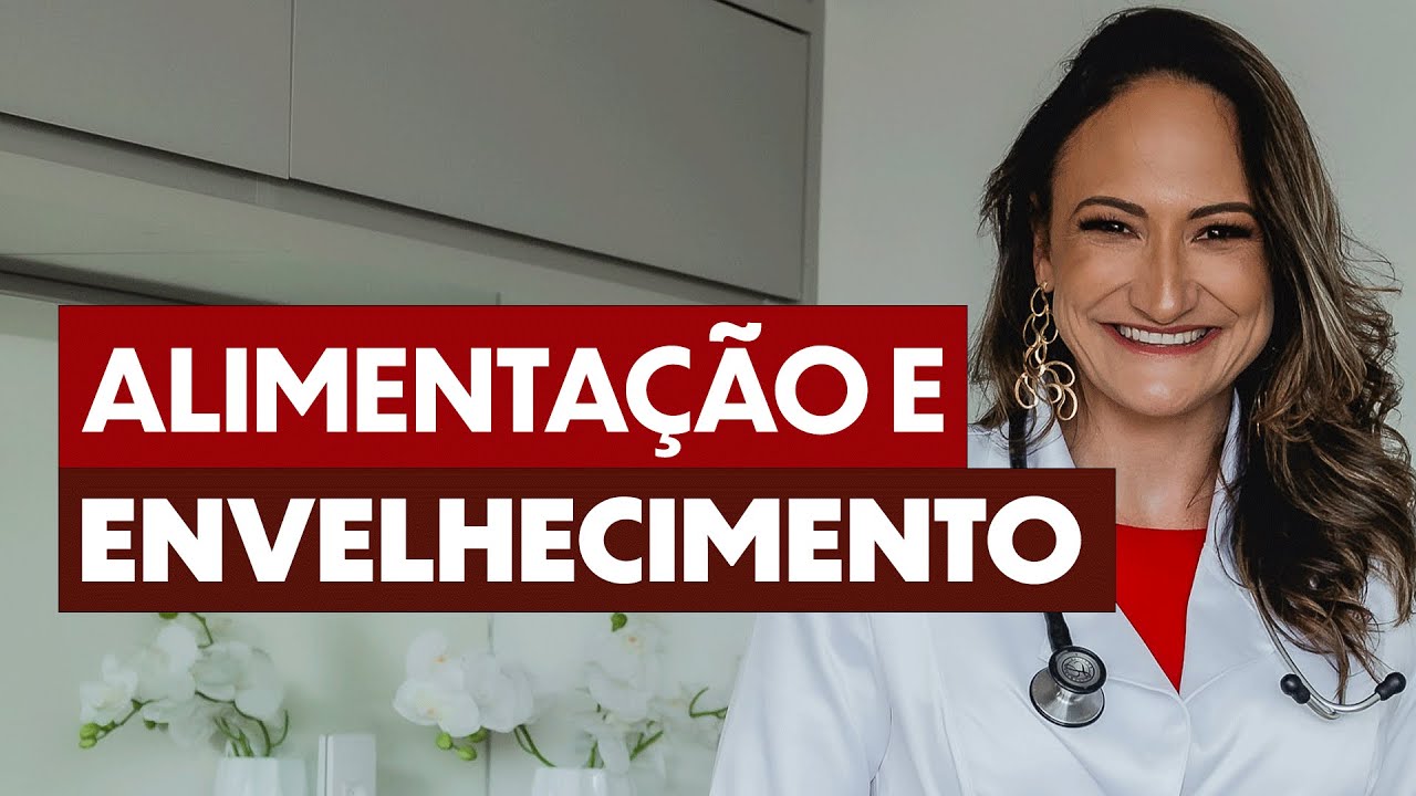 ALIMENTAÇÃO E ENVELHECIMENTO | Dra Janaina Koenen Endocrinologista