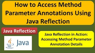 How to Access Method Parameter Annotations Using Java Reflection? | Reflection in Java