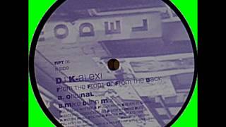 DJ K-Alexi - From The Front Or From The Back