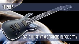 Video thumbnail for ESP E-II HRF NT-8 BARITONE BLACK SATIN by Avallon