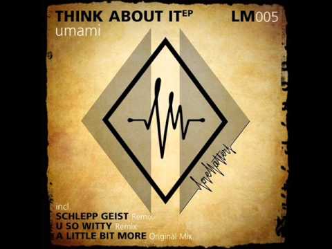 Umami - Think About It (Original Mix)
