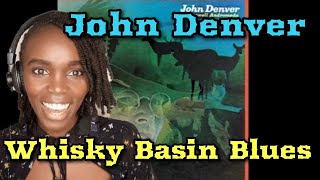 African Girl First Time Hearing John Denver - Whisky Basin Blues | REACTION