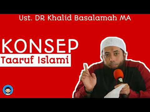 Konsep Taaruf Islami | Ustadz DR Khalid Basalamah MA