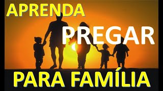 APRENDA PREGAR PARA FAMÍLIAS