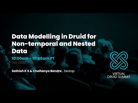 Zeotap: Data Modeling in Druid for Non temporal and Nested Data