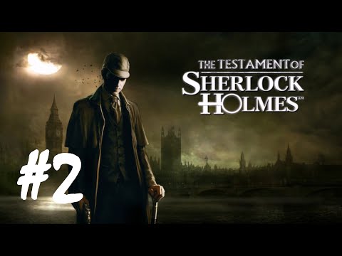 The Testament of Sherlock Holmes - Part 2