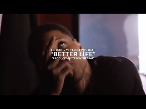 Lil Durk / YFN Lucci Type Beat "Better Life" (prod. by @teetoofye)