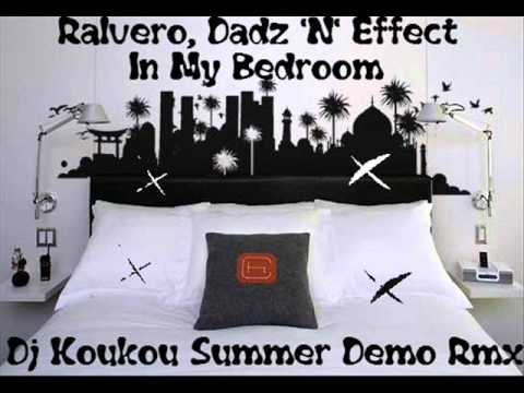 Ralvero, Dadz 'N' Effect - In My Bedroom(Dj Koukou Summer Demo Rmx)