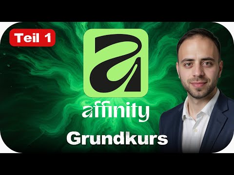 Affinity V3.0 für Anfänger – Grundkurs Tutorial für Einsteiger (deutsch) – Teil 1