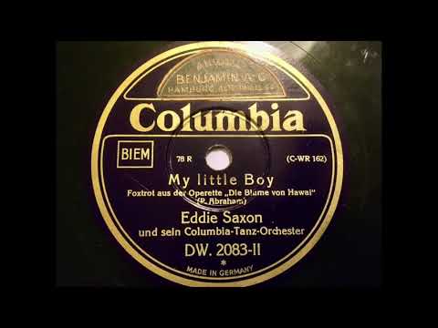 Eddie Saxon & Columbia Tanz Orchester - My little Boy