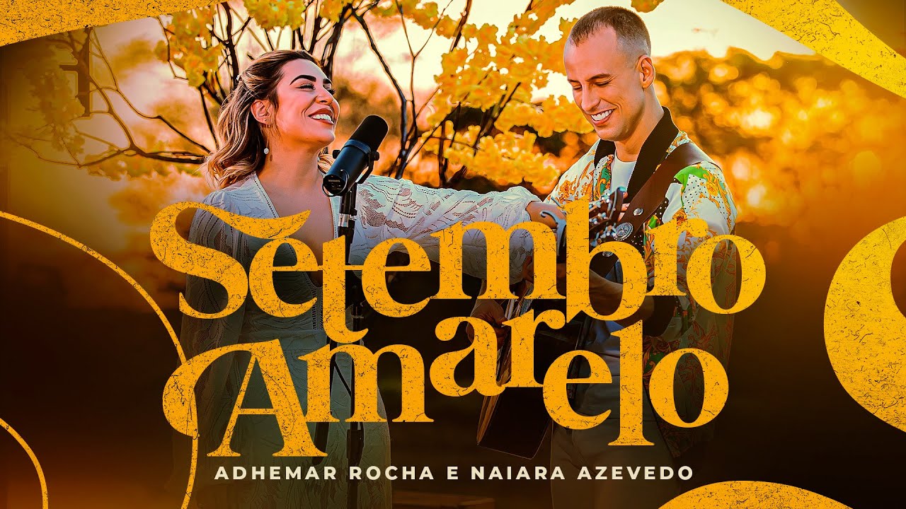 Setembro Amarelo - Adhemar Rocha feat. Naiara Azevedo (Clipe Oficial)