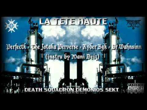 La Tête Haute Perfectk, The Jotaka Perverse, Ryder Bgk, Dr. Wahnsinn (beat by Mani Deiz)