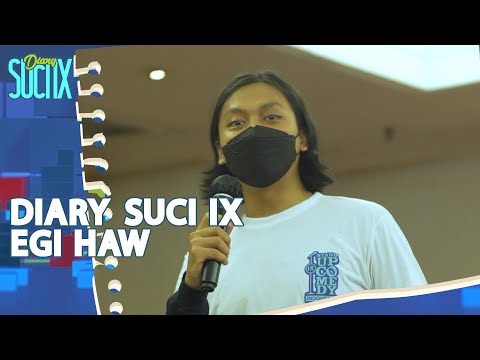 Rahasia di Balik Semangat Egi Haw selama Karantina - DIARY SUCI IX