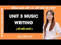 Tiếng Anh lớp 10 Unit 3: Music - Writing trang 33, 34 - Global success