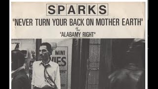 Sparks &quot;Never Turn Your Back On Mother Earth&quot; LYRICS Ron Mael, Russell Mael, Dinky Diamond etc