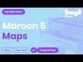 Maroon 5 - Maps (Piano Karaoke)