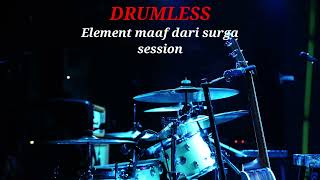Download lagu ELEMENT MAAF DARI SURGA | SESSION - DRUMLESS mp3 Download lagu ELEMENT MAAF DARI SURGA | SESSION - DRUMLESS mp3