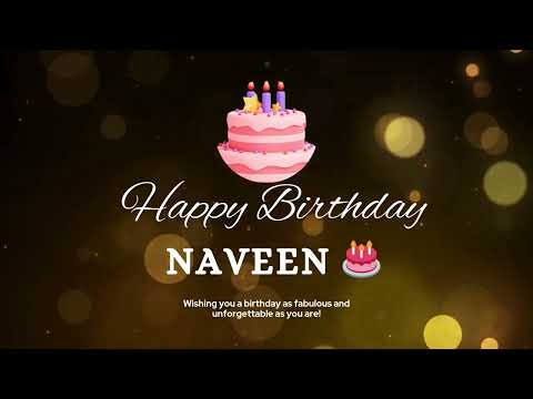 Happy Birthday Naveen! 🎂 | Special Wishes & Celebration Video