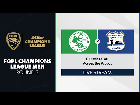 Mitre FQPL Champions League Men R3 - Clinton FC vs. Across the Waves