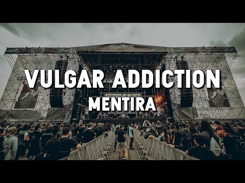 VULGAR ADDICTION - Mentira (Official Video)