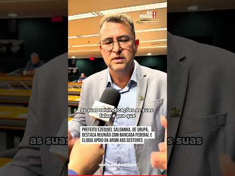 Prefeito Ezequiel Saldanha, de Urupá, destaca reunião com bancada federal e elogia apoio da AROM