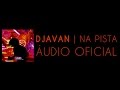 Djavan - Tanta Saudade (Na Pista, Etc) [Áudio Oficial]