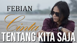Download lagu FEBIAN  - CERITA TENTANG KITA SAJA [ NEW SONG 2024 ] mp3