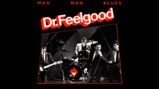 Dr.  Feelgood -  Can&#39;t Find The Lady