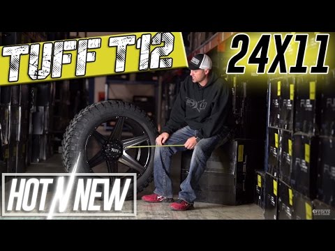 Hot n New Ep. 67: Tuff T12 24x11