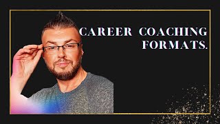 Format for career coaching.