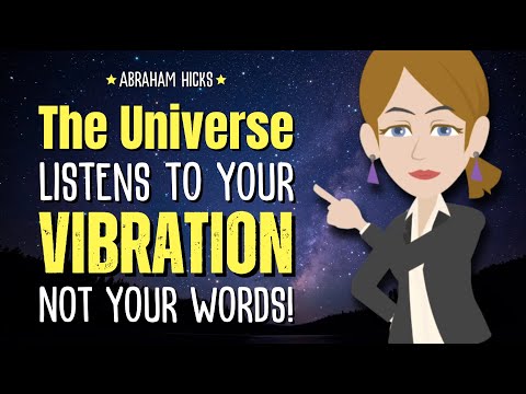 The Universe Listens to Your Vibration, Not Your Words! ✨ Abraham Hicks 2024