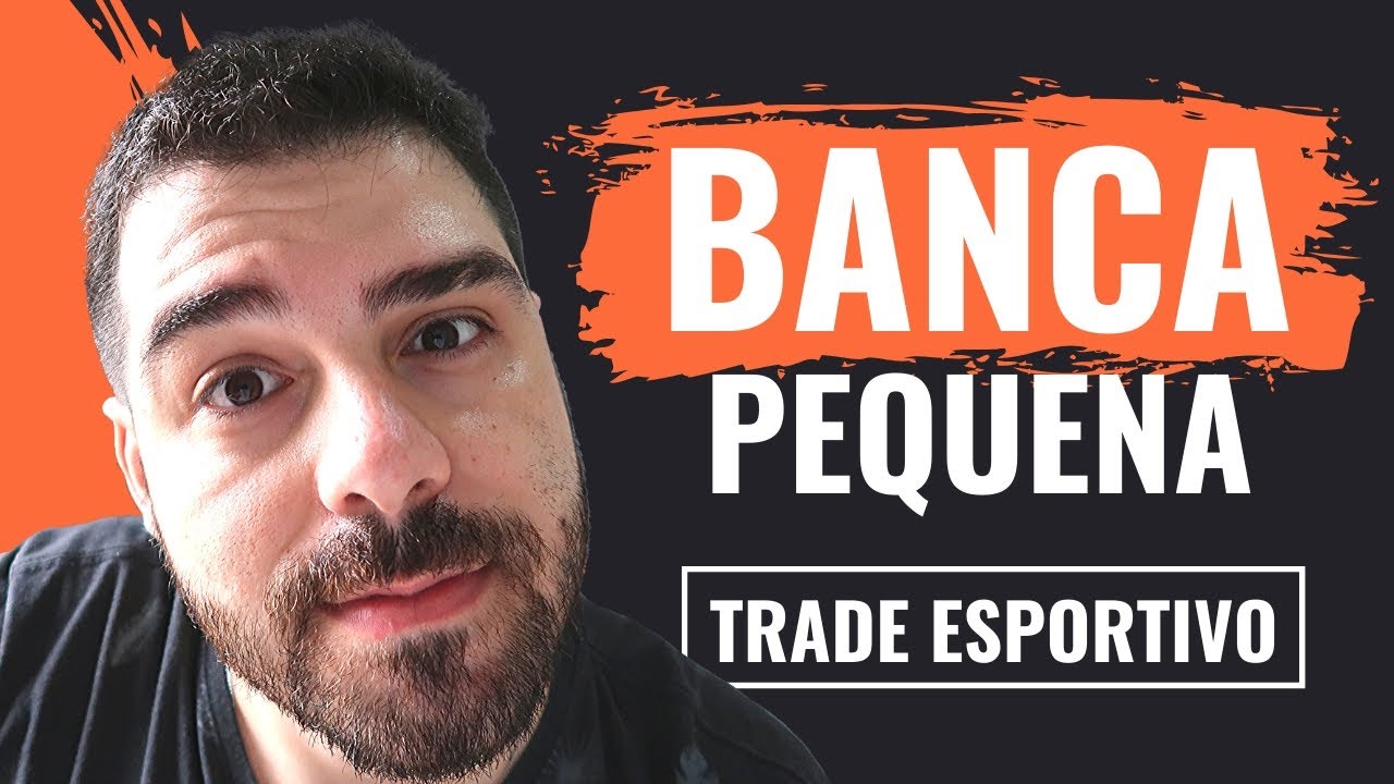 Bancas Pequenas no Trade Esportivo