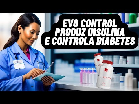 Evo Control Funciona? 🔴 Evo Control Funciona para Diabetes 🔴 Evo Control Funciona Mesmo