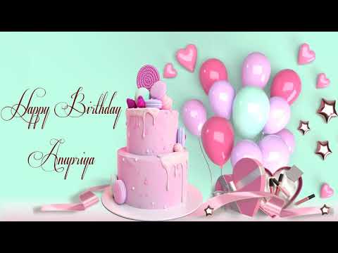 Happy Birthday Anupriya Image Wishes Lovers Video Animation