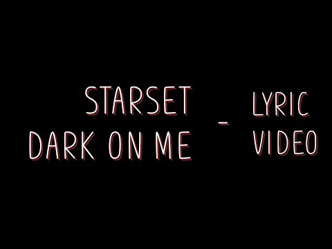 Starset - Dark on me [Lyrics]