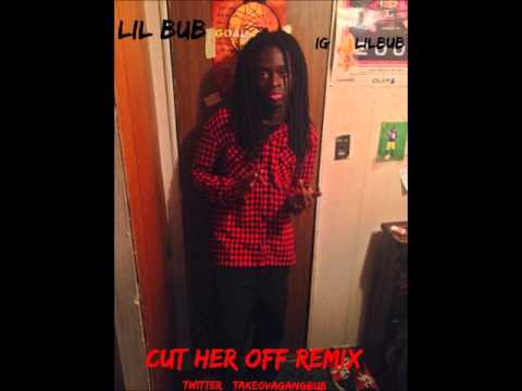 K Camp Ft Lil Bub Cut Her Off (Remix)