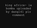 king africa-la bomba 