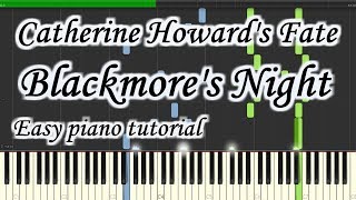 Catherine Howard&#39;s Fate - Blackmore&#39;s Night - Very easy and simple piano tutorial synthesia cover