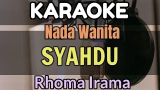 Download lagu KARAOKE || SYAHDU / NADA WANITA (Rhoma Irama) mp3