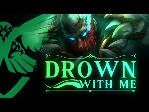 Drown With Me 🎵 (League of Legends song - Pyke)