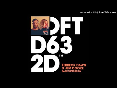 Ferreck Dawn Jem Cooke - Back Tomorrow (Extended Mix)