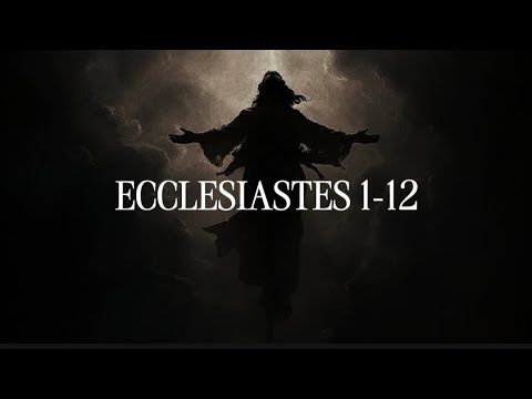 The wisdom from God for mankind - Ecclesiastes 1-12
