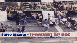 Salvo Rizzuto (Freedom Or Not)  - You Broke My Heart